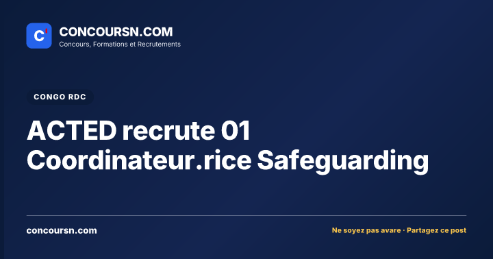 Illustration de l’article : ACTED recrute 01 Coordinateur.rice Safeguarding