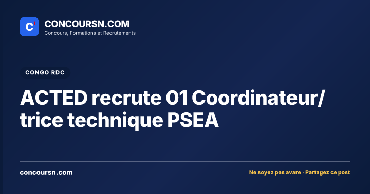 Illustration de l’article : ACTED recrute 01 Coordinateur/trice technique PSEA