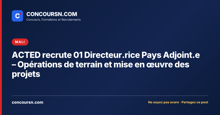 Illustration de l’article : ACTED recrute 01 Directeur.rice Pays Adjoint.e – Opérations de terrain et mise en œuvre des projets