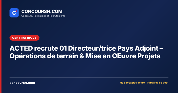 Illustration de l’article : ACTED recrute 01 Directeur/trice Pays Adjoint – Opérations de terrain & Mise en OEuvre Projets