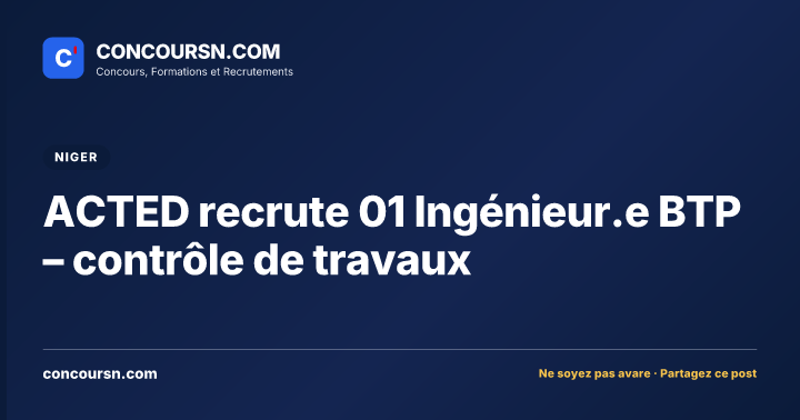 Illustration de l’article : ACTED recrute 01 Ingénieur.e BTP – contrôle de travaux