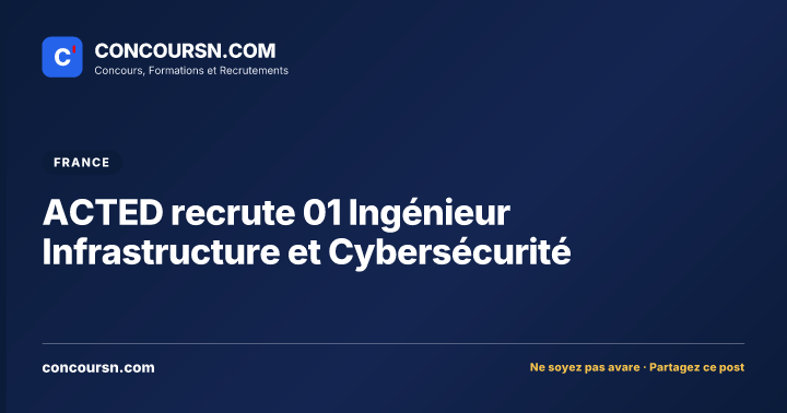 Illustration de l’article : ACTED recrute 01 Ingénieur Infrastructure et Cybersécurité