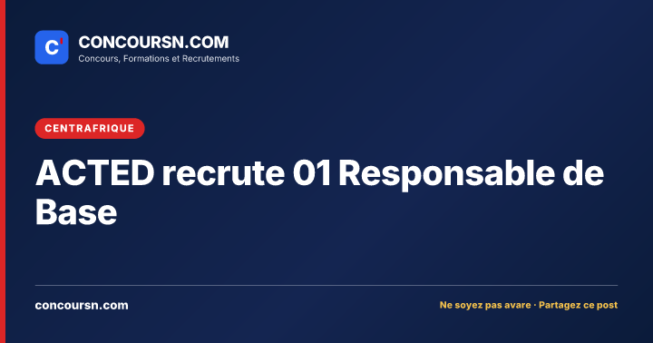 Illustration de l’article : ACTED recrute 01 Responsable de Base