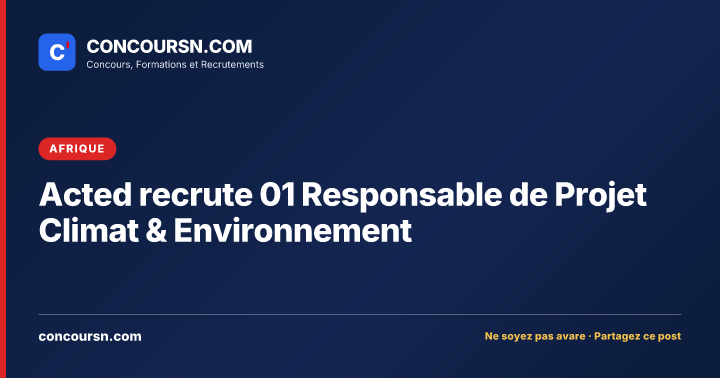 Illustration de l’article : Acted recrute 01 Responsable de Projet Climat & Environnement