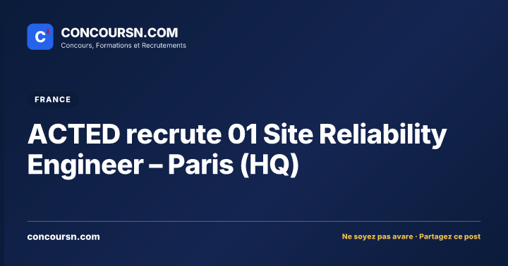 Illustration de l’article : ACTED recrute 01 Site Reliability Engineer – Paris (HQ)