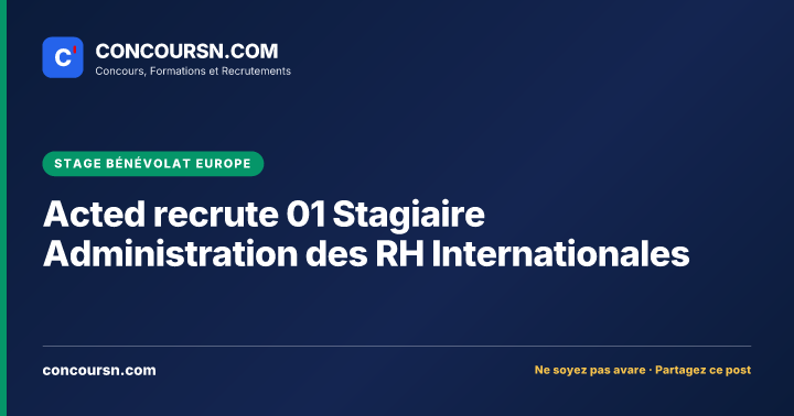 Illustration de l’article : Acted recrute 01 Stagiaire Administration des RH Internationales