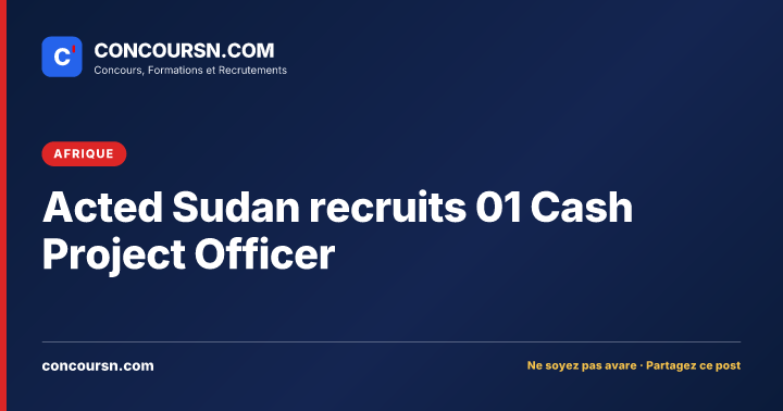 Illustration de l’article : Acted Sudan recruits 01 Cash Project Officer