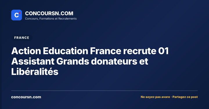 Illustration de l’article : Action Education France recrute 01 Assistant Grands donateurs et Libéralités