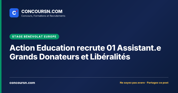 Illustration de l’article : Action Education recrute 01 Assistant.e Grands Donateurs et Libéralités