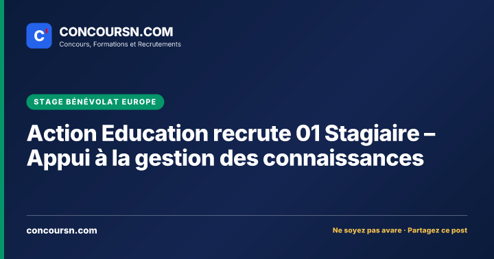 Illustration de l’article : Action Education recrute 01 Stagiaire – Appui à la gestion des connaissances