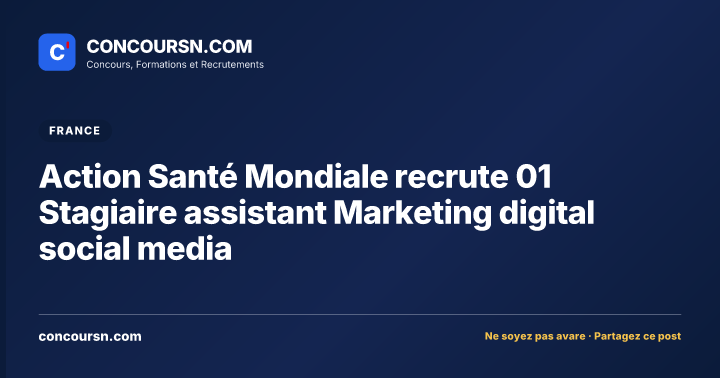 Illustration de l’article : Action Santé Mondiale recrute 01 Stagiaire assistant Marketing digital social media
