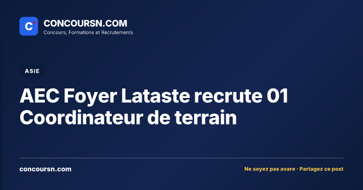 AEC Foyer Lataste recrute 01 Coordinateur de terrain