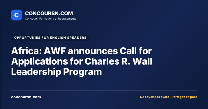 Illustration de l’article : Africa: AWF announces Call for Applications for Charles R. Wall Leadership Program