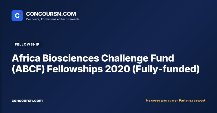 Africa Biosciences Challenge Fund (ABCF) Fellowships 2020 (Fully-funded)