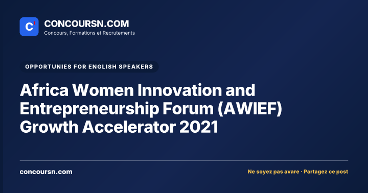 Illustration de l’article : Africa Women Innovation and Entrepreneurship Forum (AWIEF) Growth Accelerator 2021