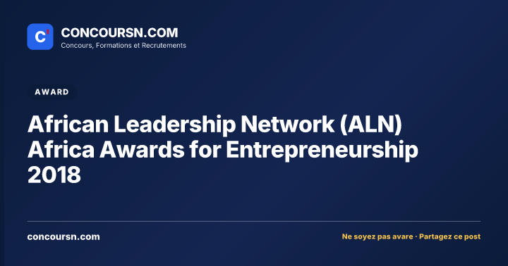 Illustration de l’article : African Leadership Network (ALN) Africa Awards for Entrepreneurship 2018