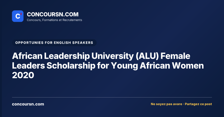 Illustration de l’article : African Leadership University (ALU) Female Leaders Scholarship for Young African Women 2020