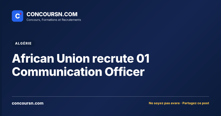 Illustration de l’article : African Union recrute 01 Communication Officer
