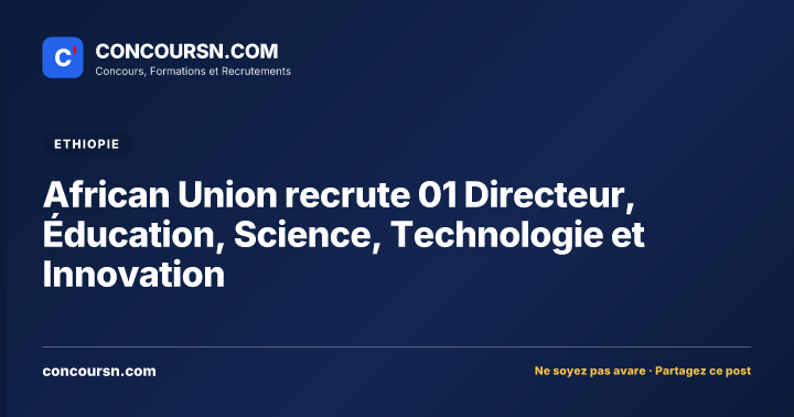 Illustration de l’article : African Union recrute 01 Directeur, Éducation, Science, Technologie et Innovation