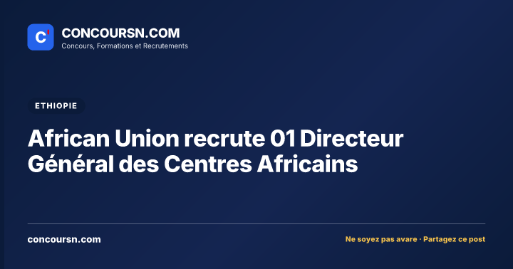 Illustration de l’article : African Union recrute 01 Directeur Général des Centres Africains