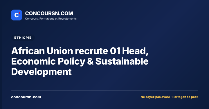 Illustration de l’article : African Union recrute 01 Head, Economic Policy & Sustainable Development