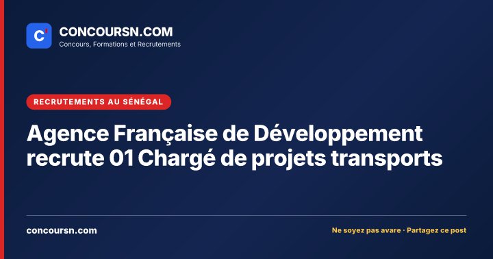 Illustration de l’article : Agence Française de Développement recrute 01 Chargé de projets transports