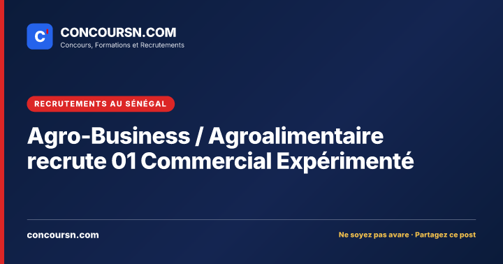 Illustration de l’article : Agro-Business / Agroalimentaire recrute 01 Commercial Expérimenté