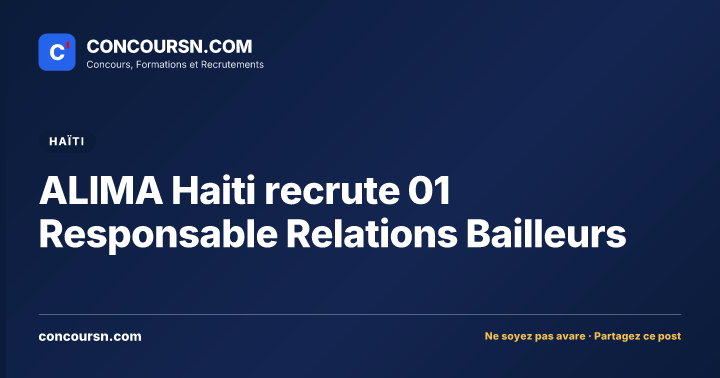 Illustration de l’article : ALIMA Haiti recrute 01 Responsable Relations Bailleurs