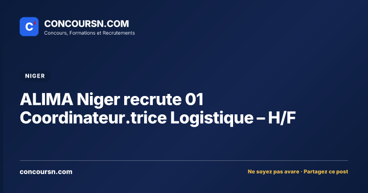 ALIMA Niger recrute 01 Coordinateur.trice Logistique – H/F