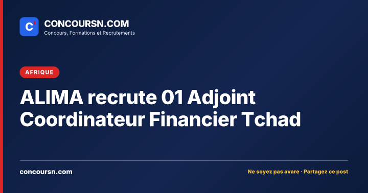 Illustration de l’article : ALIMA recrute 01 Adjoint Coordinateur Financier Tchad