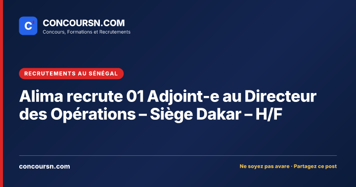 Illustration de l’article : Alima recrute 01 Adjoint-e au Directeur des Opérations – Siège Dakar – H/F