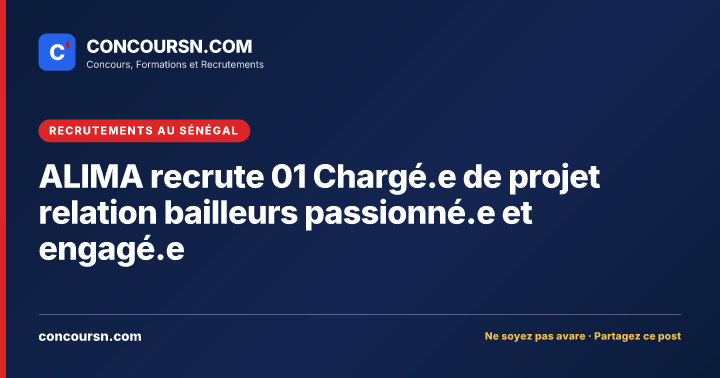Illustration de l’article : ALIMA recrute 01 Chargé.e de projet relation bailleurs passionné.e et engagé.e