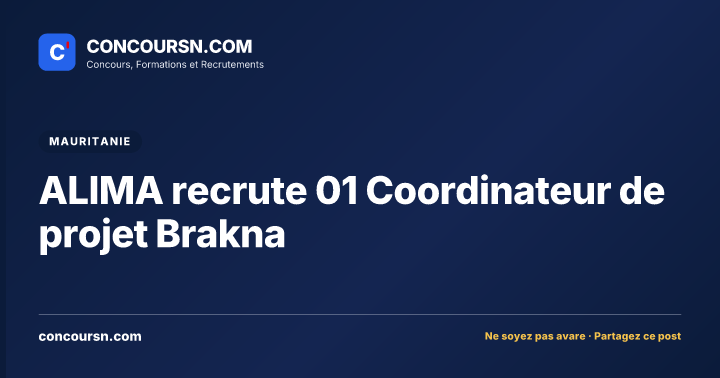 ALIMA recrute 01 Coordinateur de projet Brakna