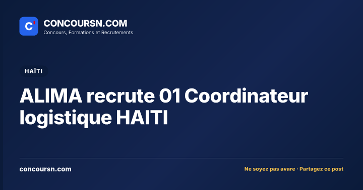 ALIMA recrute 01 Coordinateur logistique HAITI