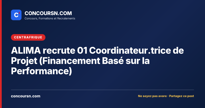 Illustration de l’article : ALIMA recrute 01 Coordinateur.trice de Projet (Financement Basé sur la Performance)
