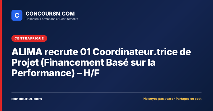 Illustration de l’article : ALIMA recrute 01 Coordinateur.trice de Projet (Financement Basé sur la Performance) – H/F