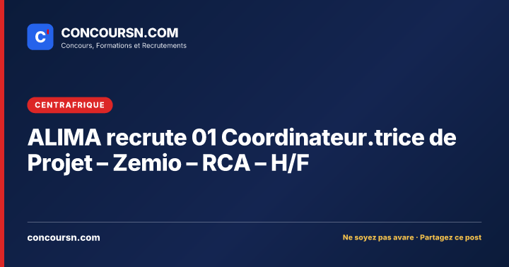 Illustration de l’article : ALIMA recrute 01 Coordinateur.trice de Projet – Zemio – RCA – H/F