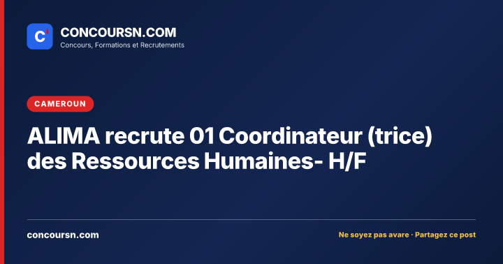 ALIMA recrute 01 Coordinateur (trice) des Ressources Humaines- H/F