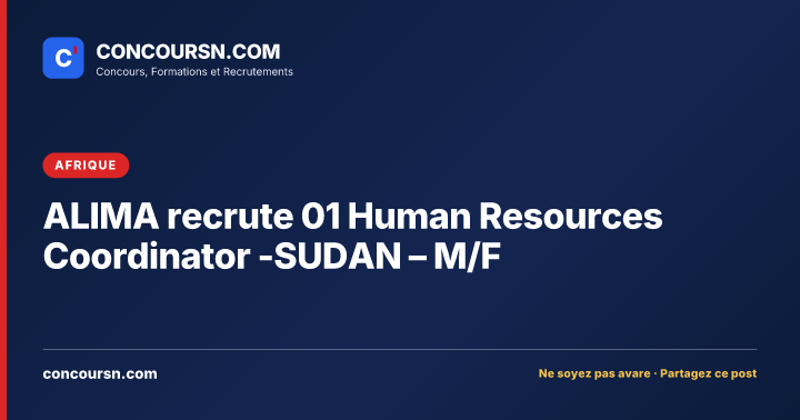 ALIMA recrute 01 Human Resources Coordinator -SUDAN – M/F