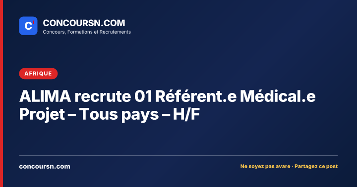 Illustration de l’article : ALIMA recrute 01 Référent.e Médical.e Projet – Tous pays – H/F