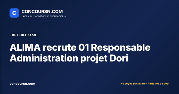 Illustration de l’article : ALIMA recrute 01 Responsable Administration projet Dori