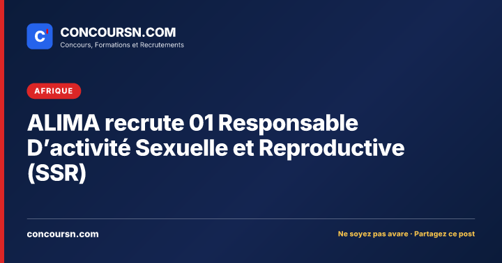 Illustration de l’article : ALIMA recrute 01 Responsable D’activité Sexuelle et Reproductive (SSR)