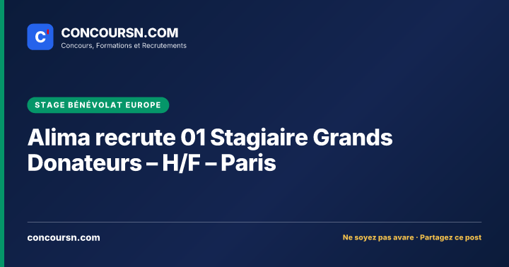 Alima recrute 01 Stagiaire Grands Donateurs – H/F – Paris