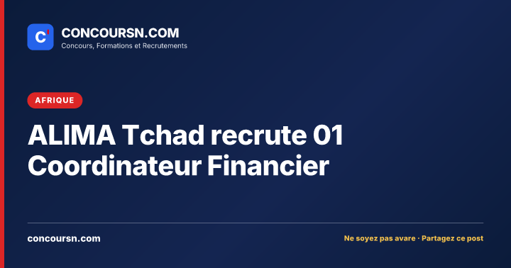 Illustration de l’article : ALIMA Tchad recrute 01 Coordinateur Financier