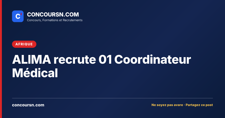 ALIMA recrute 01 Coordinateur Médical