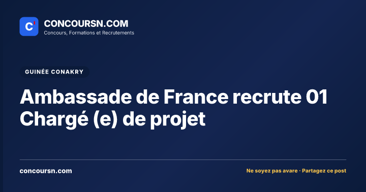 Illustration de l’article : Ambassade de France recrute 01 Chargé (e) de projet