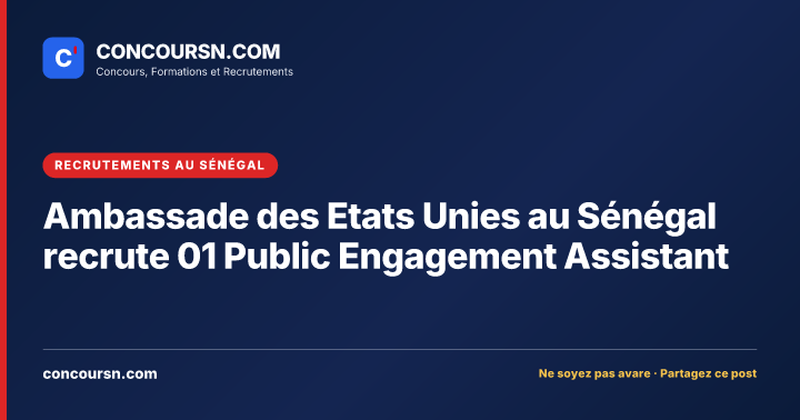 Illustration de l’article : Ambassade des Etats Unies au Sénégal recrute 01 Public Engagement Assistant