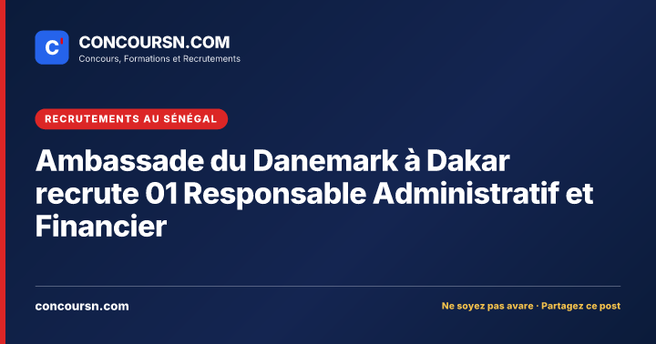 Illustration de l’article : Ambassade du Danemark à Dakar recrute 01 Responsable Administratif et Financier
