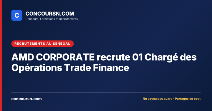 Illustration de l’article : AMD CORPORATE recrute 01 Chargé des Opérations Trade Finance