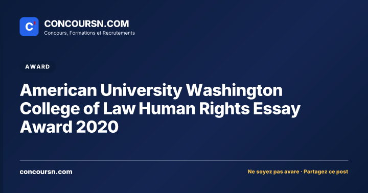American University Washington College of Law Human Rights Essay Award 2020